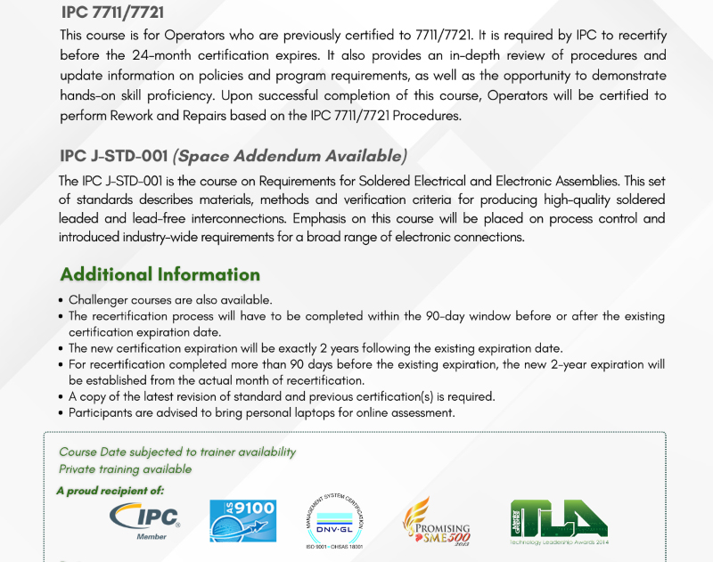 Detailed descriptions of IPC recertification courses for IPC 771/7721 and IPC J-STD-001, focusing on soldered electrical and electronic assemblies with a space addendum available. The text outlines the benefits of IPC certifications for operators, providing in-depth reviews of procedures and demonstrating hands-on skill proficiency. Additional information on the recertification process and requirements for maintaining IPC certification is also included.