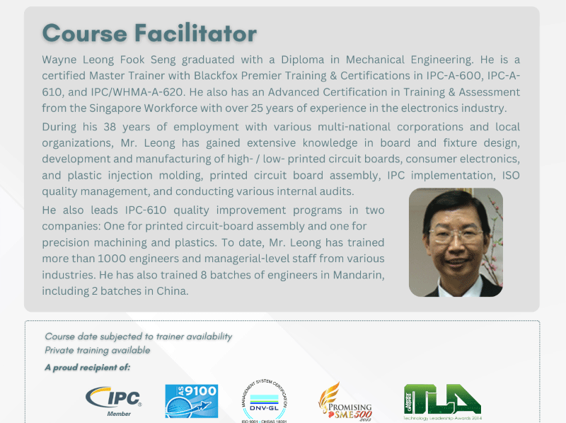 Profile of Wayne Leong Fook Seng, a highly experienced IPC Master Trainer in mechanical engineering, detailing his extensive background in the electronics industry, IPC quality improvement programs, and his role in training over 1000 engineers and managerial staff.